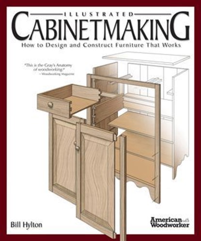 Illustrated Cabinetmaking, Bill Hylton - Ebook - 9781607657637