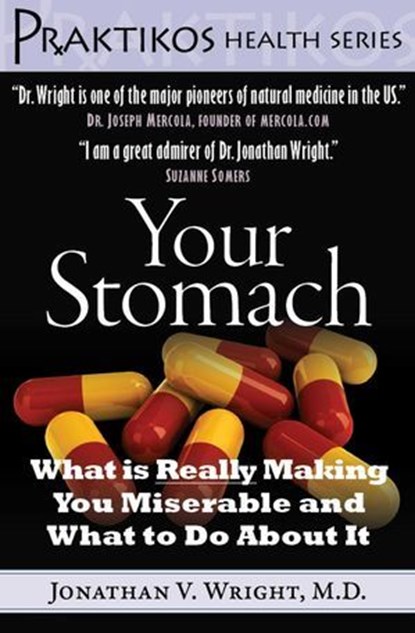 Your Stomach, Jonathan V. Wright M.D. - Ebook - 9781607660033