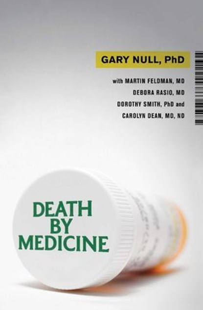 Death by Medicine, Gary Null - Ebook - 9781607660101