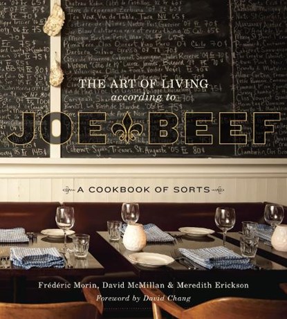 The Art of Living According to Joe Beef, David McMillan ; Frederic Morin ; Meredith Erickson - Gebonden - 9781607740148