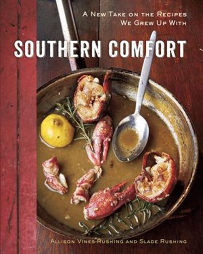 Southern Comfort, Allison Vines-Rushing ; Slade Rushing - Ebook - 9781607742630