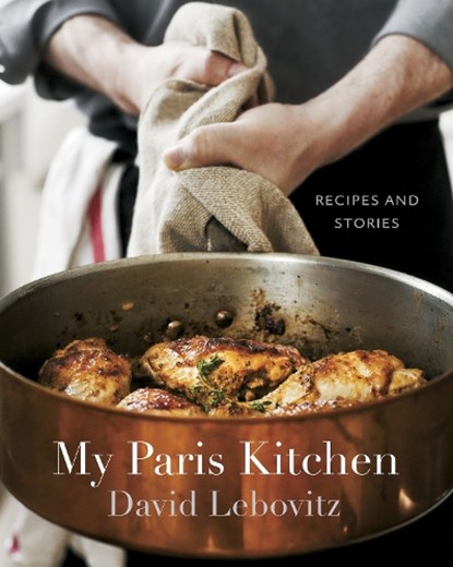 My Paris Kitchen, David Lebovitz - Gebonden Gebonden - 9781607742678
