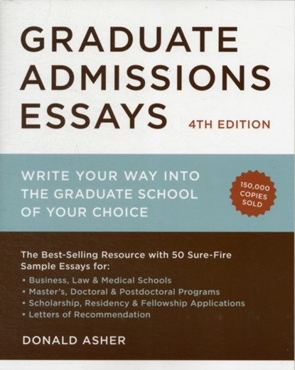 Graduate Admissions Essays, Fourth Edition, Donald Asher - Paperback - 9781607743217