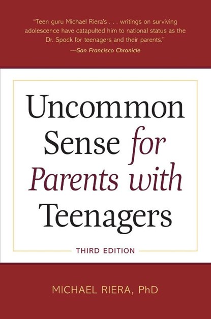 Uncommon Sense for Parents with Teenagers, Third Edition, Michael Riera - Paperback - 9781607743460