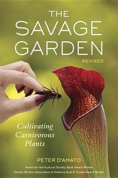 The Savage Garden, Revised, Peter D'Amato - Paperback - 9781607744108