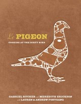 Le Pigeon - Gabriel Rucker ; Meredith Erickson ; Lauren Fortgang ; Andrew Fortgang - 9781607744450