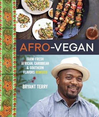 Afro-Vegan, Bryant Terry - Ebook - 9781607745327