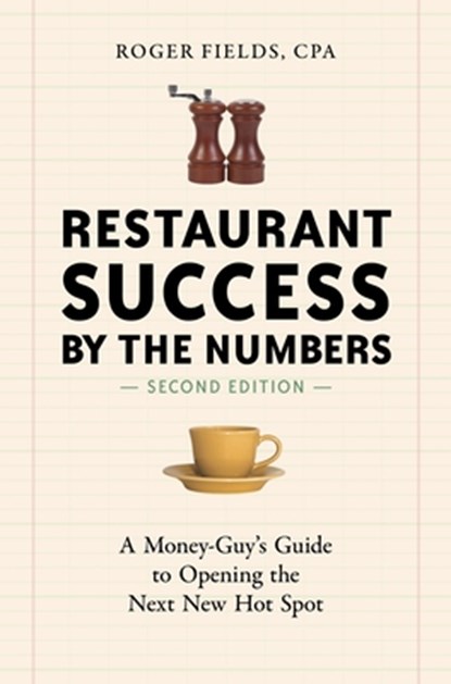 Restaurant Success by the Numbers, Second Edition, Roger Fields - Paperback - 9781607745587