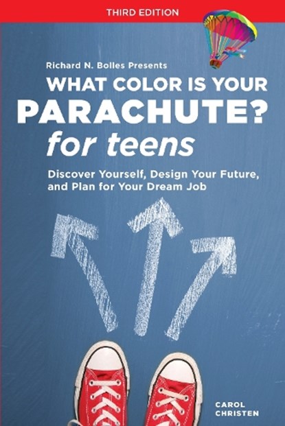 What Color Is Your Parachute? for Teens, Third Edition, CHRISTEN,  Carol ; Bolles, Richard N. - Paperback - 9781607745778