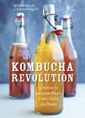 Kombucha Revolution | Stephen Lee ; Ken Koopman | 