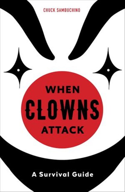 When Clowns Attack, Chuck Sambuchino - Ebook - 9781607747048