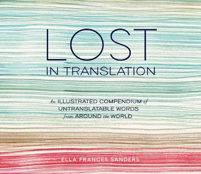 Lost in Translation, Ella Frances Sanders - Gebonden Gebonden - 9781607747109