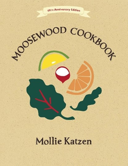 The Moosewood Cookbook, Mollie Katzen - Paperback - 9781607747390