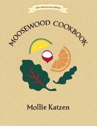 The Moosewood Cookbook, Mollie Katzen - Ebook - 9781607747406