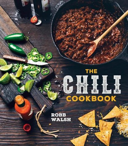 The Chili Cookbook, Robb Walsh - Gebonden Gebonden - 9781607747956