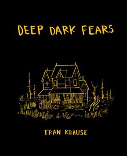 Deep Dark Fears, Fran Krause - Ebook - 9781607748168
