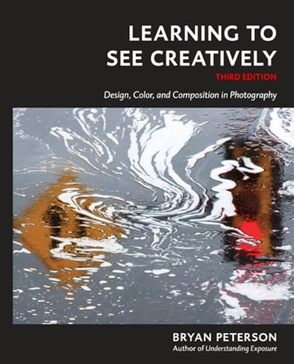 Learning to See Creatively, Third Edition, B Peterson - Paperback - 9781607748274