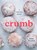 Crumb: A Baking Book, Ruby Tandoh - Gebonden - 9781607748366