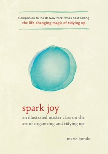 Spark Joy, Marie Kondo - Gebonden - 9781607749721