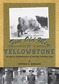 Five Old Men of Yellowstone | Biddulph, Stephen ; Blumi, Isa | 