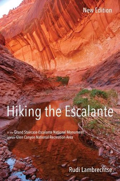Hiking the Escalante, Rudi Lambrechtse - Paperback - 9781607814634
