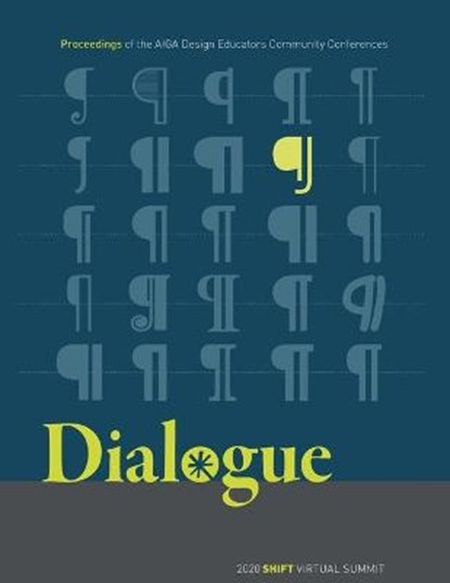 Dialogue: Proceedings of the Aiga Design Educators Community Conferences: Shift, Aiga Design Educators Community (Dec) - Paperback - 9781607857815