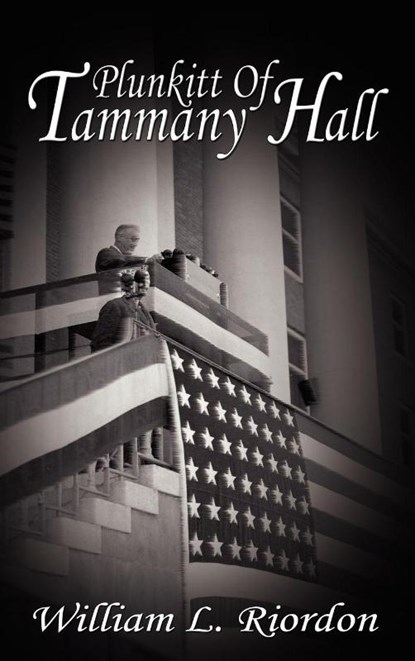 Plunkitt of Tammany Hall, William L Riordon - Gebonden - 9781607960133