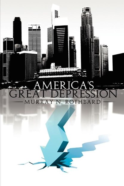 America's Great Depression, Murray N Rothbard - Paperback - 9781607960652