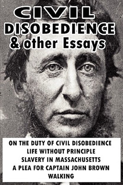 Civil Disobedience and Other Essays, Henry David Thoreau - Paperback - 9781607961031