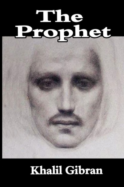 The Prophet, Khalil Gibran - Paperback - 9781607961345