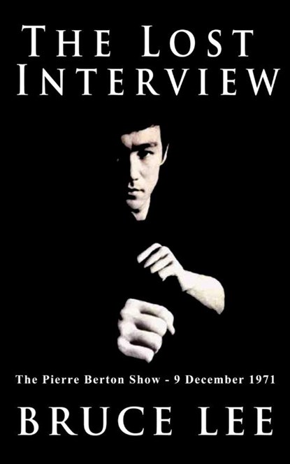 The Lost Interview, Bruce Lee - Paperback - 9781607961451
