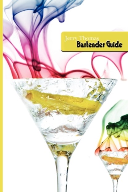 Jerry Thomas Bartenders Guide 1887 Reprint, Dr Jerry Thomas - Paperback - 9781607961475