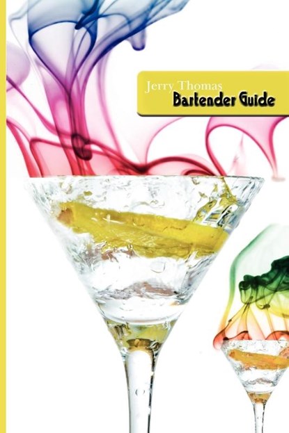Jerry Thomas Bartenders Guide 1887 Reprint, Dr Jerry Thomas - Paperback - 9781607961475