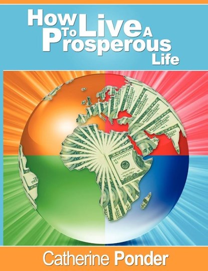 How to Live a Prosperous Life, Catherine Ponder - Paperback - 9781607962045