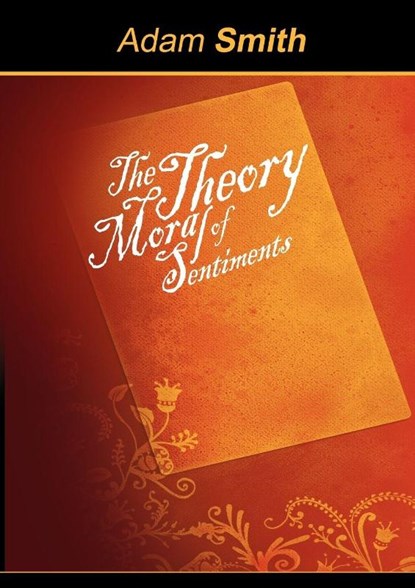 The Theory of Moral Sentiments, Adam Smith - Paperback - 9781607962069
