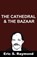 Cathedral and the Bazaar, Eric S Raymond - Paperback - 9781607962281
