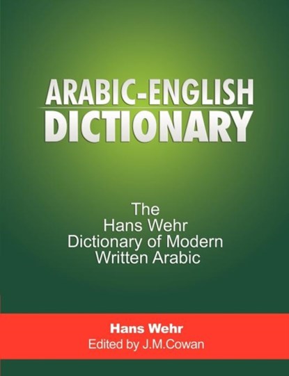 Arabic-English Dictionary, Hans Wehr - Paperback - 9781607963875