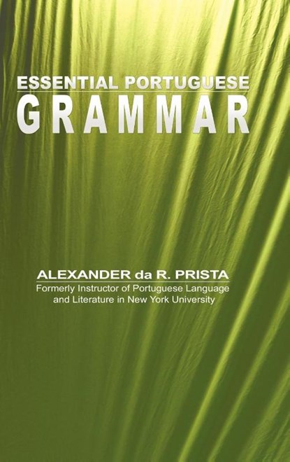 Essential Portuguese Grammar, Alexander Da R Prista - Gebonden - 9781607963929