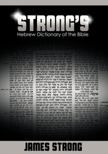 Strong's Hebrew Dictionary of the Bible, James Strong - Paperback - 9781607964483