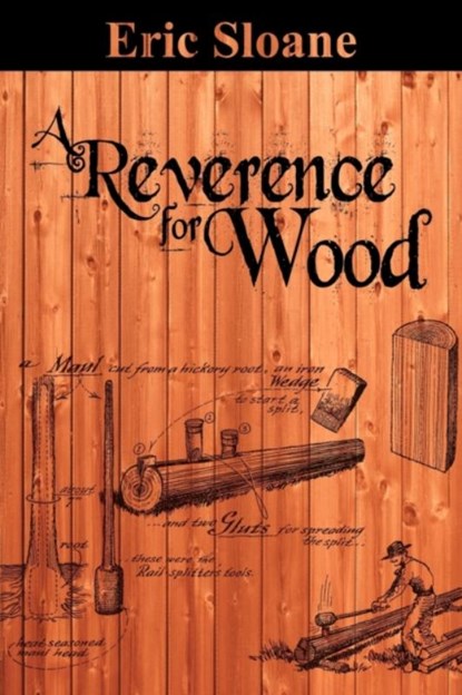 A Reverence for Wood, Eric Sloane - Paperback - 9781607964742