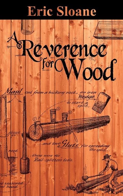A Reverence for Wood, Eric Sloane - Gebonden - 9781607964759