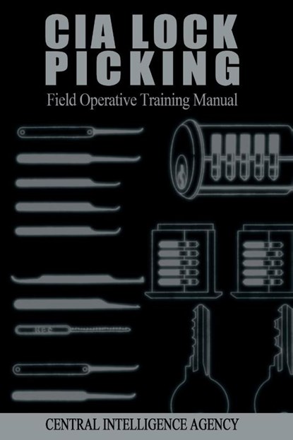 CIA Lock Picking, Central Intelligence Agency - Paperback - 9781607964902