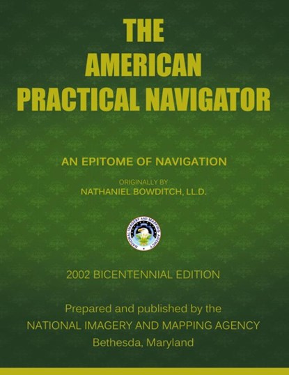 The American Practical Navigator, Nima - Paperback - 9781607965046