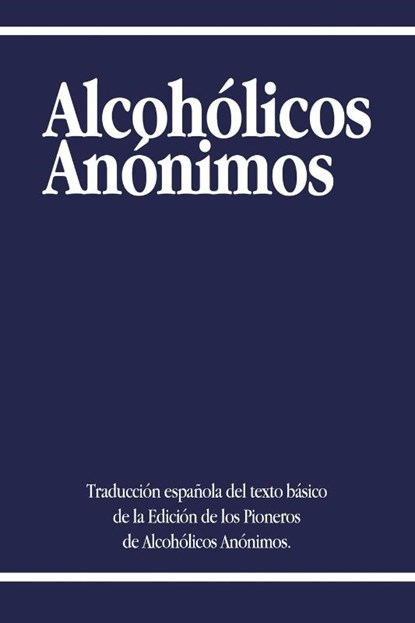 Alcoholicos Anonimos, Alcoholicos Anonimos ; Aa World Services - Paperback - 9781607967200
