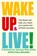 Wake Up and Live!, Dorothea Brande - Paperback - 9781607967460