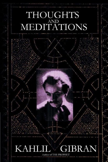 Thoughts and Meditations, Kahlil Gibran - Paperback - 9781607967538