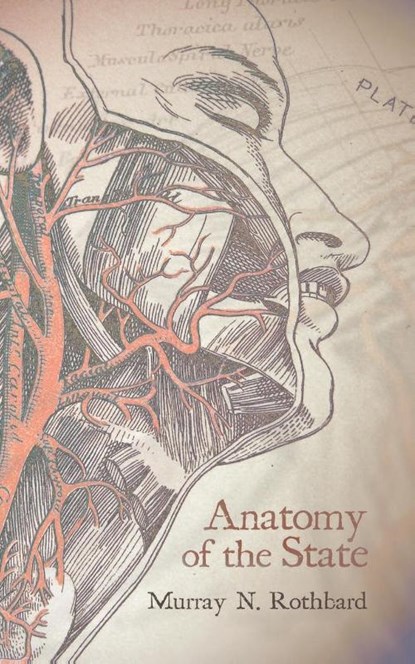 Anatomy of the State, Murray Rothbard - Paperback - 9781607967729