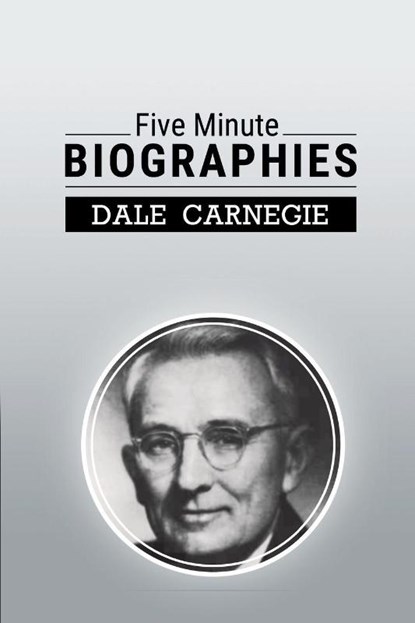 Five Minute Biographies, Dale Carnegie - Paperback - 9781607968221
