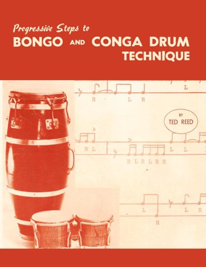 Progressive Steps to Bongo and Conga Drum Technique, Ted Reed - Paperback - 9781607969327