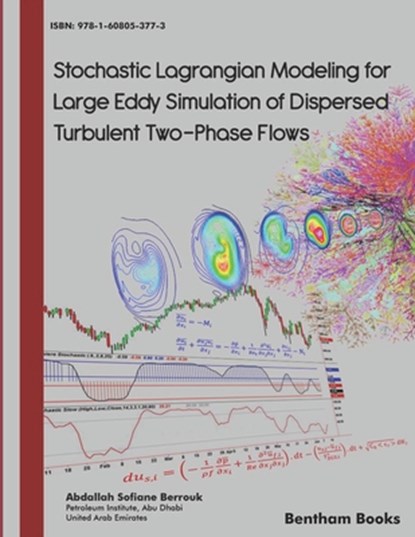Stochastic Lagrangian Modeling for Large Eddy Simulation of Dispersed Turbulent Two-Phase Flows, Abdallah Sofiane Berrouk - Paperback - 9781608053773